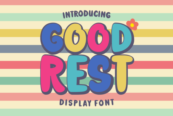 Good Rest: A Playful Display Font for Creative Makers